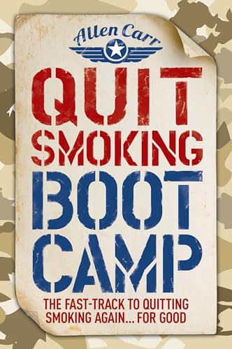 Stock image for Quit Smoking Boot Camp: The Fast-Track to Quitting Smoking Again for Good (Allen Carr's Easyway) for sale by SecondSale