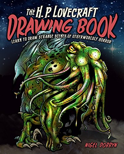 Beispielbild fr The H. P. Lovecraft Drawing Book: Learn to Draw Strange Scenes of Otherworldly Horror zum Verkauf von WorldofBooks