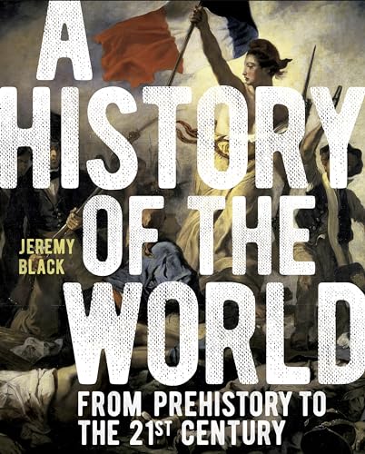 9781788883320: A History of the World: From Prehistory to the 21st Century (Sirius Visual Reference Library)