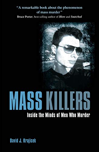 9781788883443: Mass Killers: Inside the Minds of Men Who Murder (True Crime Casefiles)