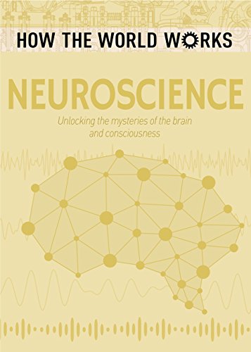 9781788883894: How the World Works: Neuroscience: Unlocking the mysteries of the brain and consciousness