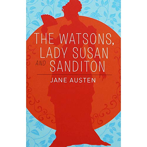 Imagen de archivo de The Watsons, Lady Susan & Sanditon (Arcturus Essential Austen, 94) a la venta por AwesomeBooks