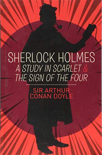 Beispielbild fr Sherlock Holmes: A Study in Scarlet & The Sign of the Four (Arcturus Essential Sherlock Holmes) zum Verkauf von WorldofBooks