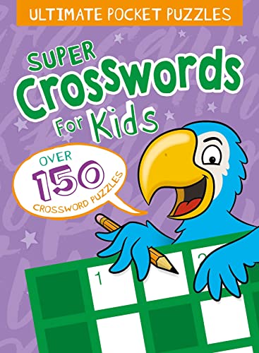 Stock image for Ultimate Pocket Puzzles: Super Crosswords for Kids for sale by Blackwell's