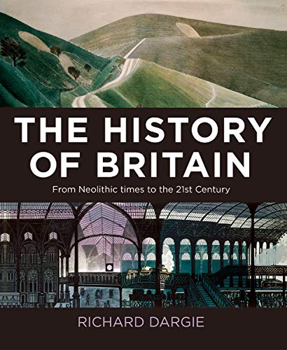 Beispielbild fr The History of Britain: From Neolithic times to the 21st Century zum Verkauf von WorldofBooks