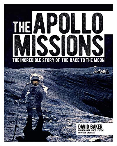 Stock image for The Apollo Missions: The Incredible Story of the Race to the Moon (Arcturus Visual Reference Library) for sale by WorldofBooks