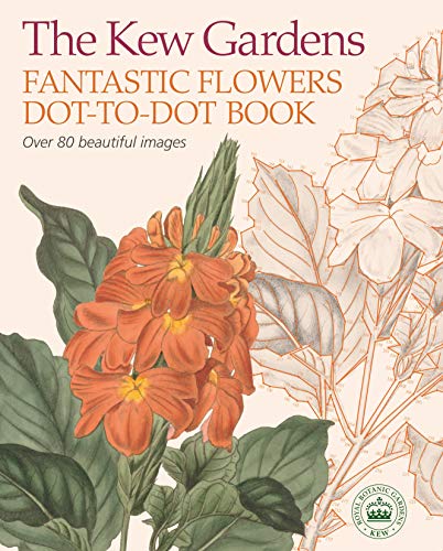 Imagen de archivo de The Kew Gardens Fantastic Flowers Dot-to-Dot Book a la venta por Blackwell's