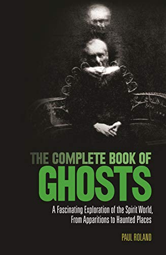 Imagen de archivo de The Complete Book of Ghosts a la venta por ThriftBooks-Atlanta