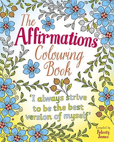 Beispielbild fr The Affirmations Colouring Book (Arcturus Creative Colouring) zum Verkauf von WorldofBooks