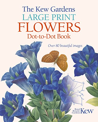 Beispielbild fr The Kew Gardens Large Print Flowers Dot-to-Dot Book: Over 80 Beautiful Images (Kew Gardens Arts & Activities, 7) zum Verkauf von WorldofBooks