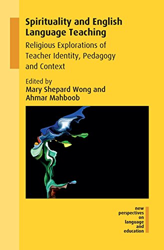 9781788921527: Spirituality and English Language Teaching: Religious Explorations of Teacher Identity, Pedagogy and Context (60) (NEW PERSPECTIVES ON LANGUAGE AND EDUCATION)