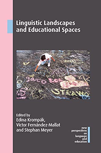 Stock image for Linguistic Landscapes and Educational Spaces (New Perspectives on Language and Education, 98) for sale by Brook Bookstore