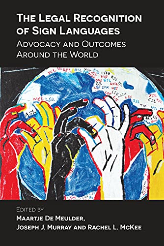 Stock image for The Legal Recognition of Sign Languages: Advocacy and Outcomes Around the World for sale by Michael Lyons