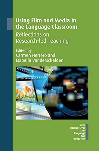 Stock image for Using Film and Media in the Language Classroom: Reflections on Research-led Teaching for sale by Revaluation Books