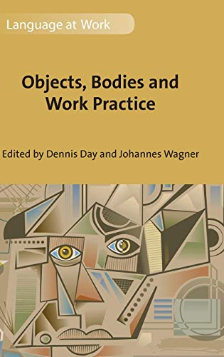 Stock image for Objects, Bodies and Work Practice for sale by Kennys Bookstore