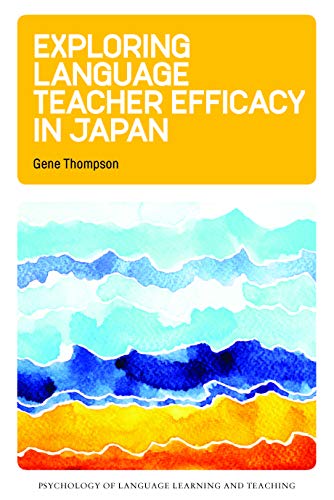 Imagen de archivo de Exploring Language Teacher Efficacy in Japan (Psychology of Language Learning and Teaching): 5 a la venta por WorldofBooks