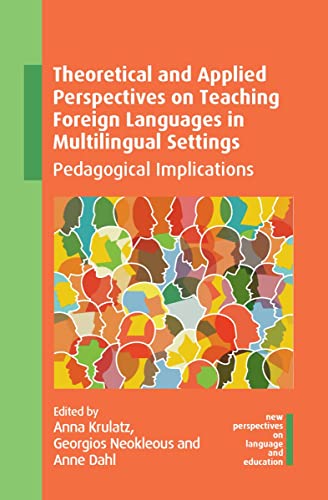 9781788926409: Theoretical and Applied Perspectives on Teaching Foreign Languages in Multilingual Settings: Pedagogical Implications (New Perspectives on Language and Education, 100) (Volume 100)