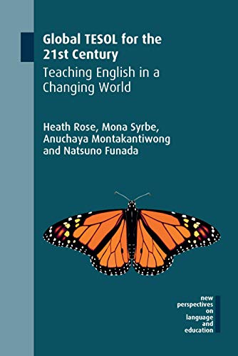 Imagen de archivo de Global TESOL for the 21st Century: Teaching English in a Changing World (New Perspectives on Language and Education, 81) a la venta por A Team Books