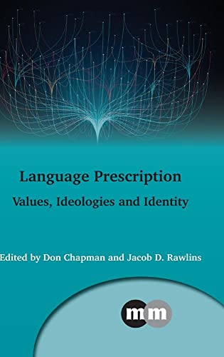 Beispielbild fr Language Prescription: Values, Ideologies and Identity (Multilingual Matters, 170) zum Verkauf von Michael Lyons