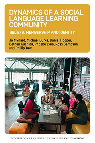Stock image for Dynamics of a Social Language Learning Community: Beliefs, Membership and Identity (Psychology of Language Learning and Teaching, 9) (Volume 9) for sale by Lucky's Textbooks