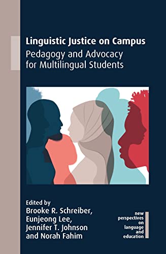 Stock image for Linguistic Justice on Campus: Pedagogy and Advocacy for Multilingual Students (New Perspectives on Language and Education, 96) for sale by Book Deals