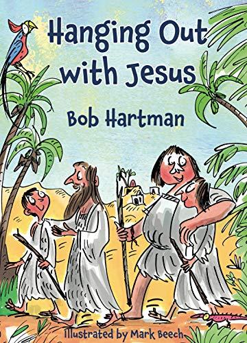 Stock image for Hanging Out with Jesus (Paperback) - Quirky and Engaging Retelling of the Gospel Story for Children aged 7-11, Ideal for Sunday School Prizes and More: Adventures with My Best Mate for sale by Greener Books