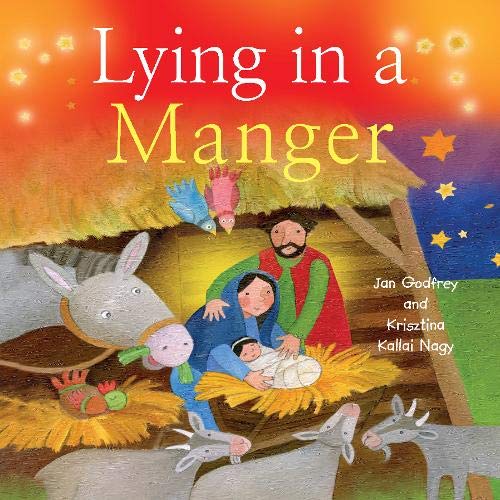 Beispielbild fr Lying in a Manger (Paperback) - The Christmas Story Retold for Young Children, Affordable Gift Idea, Perfect for Sunday School Prizes and More zum Verkauf von WorldofBooks