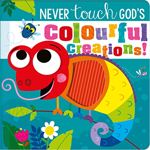 Beispielbild fr Never Touch God  s Colourful Creations zum Verkauf von WorldofBooks