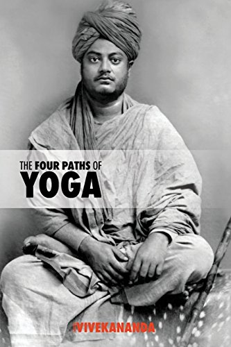 Stock image for The Four Paths of Yoga: Jnana Yoga, Raja Yoga, Karma Yoga, Bhakti Yoga for sale by HPB-Emerald