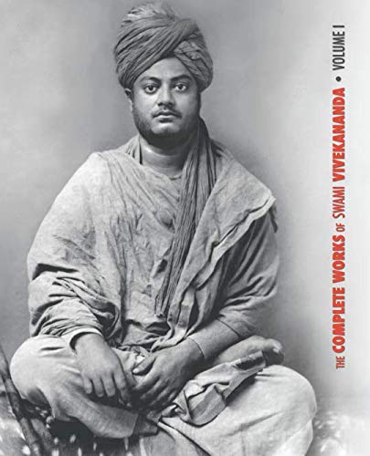 9781788940467: The Complete Works of Swami Vivekananda, Volume 1: Addresses at The Parliament of Religions, Karma-Yoga, Raja-Yoga, Lectures and Discourses