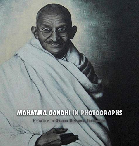Imagen de stock para Mahatma Gandhi in Photographs: Foreword by The Gandhi Research Foundation - in full color
