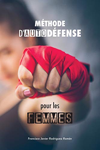 9781788944892: Mthode d'autodfense pour les femmes: les 50 meilleures techniques d'autodfense applique