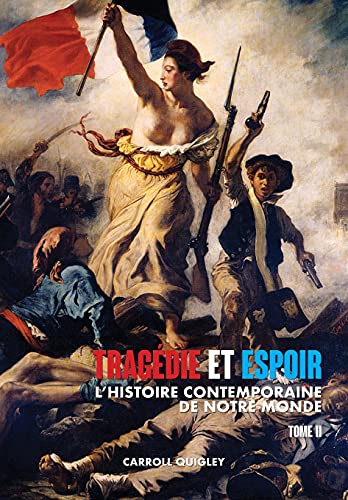 Imagen de archivo de Tragdie et Espoir: l'histoire contemporaine de notre monde - TOME II: du bouleversement de l'Europe au futur en perspective (French Edition) a la venta por Lucky's Textbooks