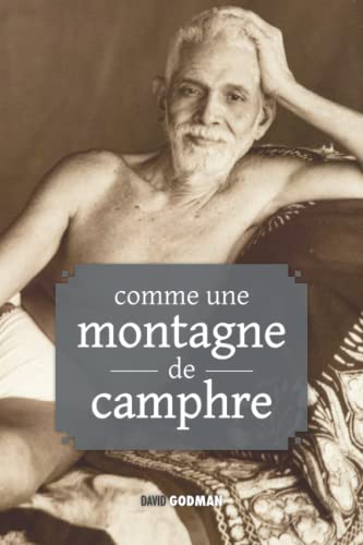 Stock image for Comme une montagne de camphre : Enseignements de Ramana Maharshi et Annamala Swm (French Edition) for sale by Books Unplugged