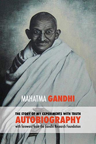 Stock image for The Story of My Experiments with Truth - Mahatma Gandhi's Unabridged Autobiography: Foreword by the Gandhi Research Foundation for sale by HPB-Emerald