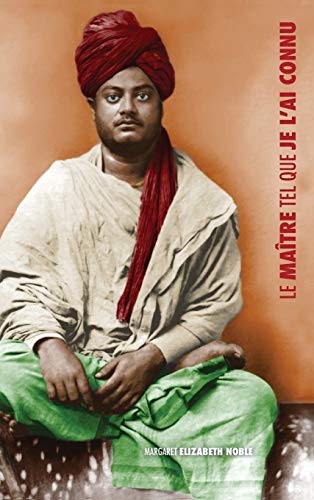 Beispielbild fr Swami Vivekananda, le Matre tel que je l'ai connu (French Edition) zum Verkauf von Lucky's Textbooks
