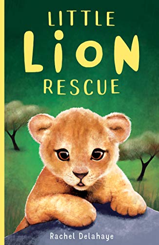 Stock image for Little Lion Rescue: 1 (Little Animal Rescue (1)) for sale by WorldofBooks