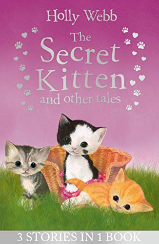 Beispielbild fr The Secret Kitten and Other Tales (Holly Webb Animal Stories) zum Verkauf von WorldofBooks