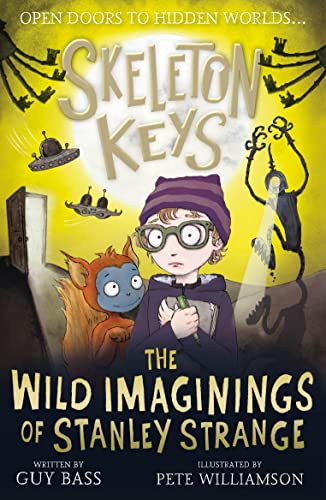 Beispielbild fr Skeleton Keys: The Wild Imaginings of Stanley Strange: 5 (Skeleton Keys, 5) zum Verkauf von AwesomeBooks