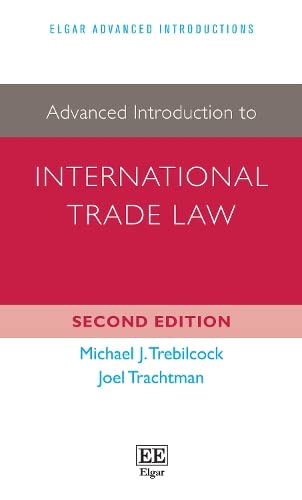 Imagen de archivo de Advanced Introduction to International Trade Law, Second Edition (Elgar Advanced Introductions series) a la venta por Books From California