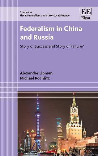 Stock image for Federalism in China and Russia: Story of Success and Story of Failure? (Studies in Fiscal Federalism and State-local Finance) for sale by Books From California