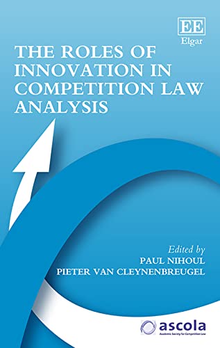 Stock image for The Roles of Innovation in Competition Law Analysis for sale by PBShop.store UK