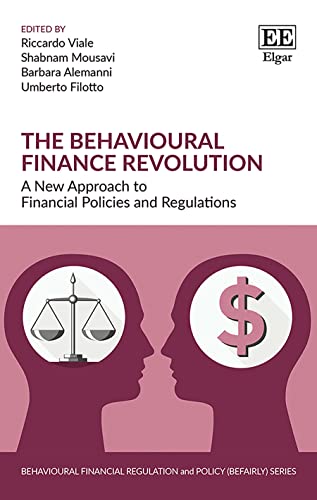 Stock image for The Behavioural Finance Revolution: A New Approach to Financial Policies and Regulations for sale by ThriftBooks-Atlanta