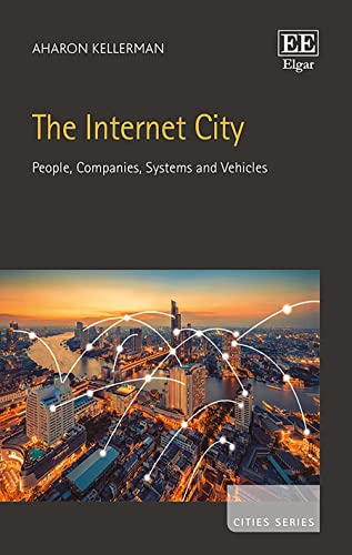 Imagen de archivo de The Internet City: People, Companies, Systems and Vehicles (Cities series) a la venta por Books From California