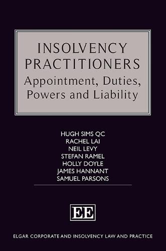 Imagen de archivo de Insolvency Practitioners Appointment, Duties, Powers and Liability Elgar Corporate and Insolvency Law and Practice series a la venta por PBShop.store UK