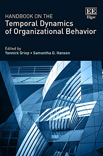 Beispielbild fr Handbook on the Temporal Dynamics of Organizational Behavior (Research Handbooks in Business and Management series) zum Verkauf von WorldofBooks