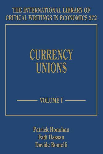 Imagen de archivo de Currency Unions (The International Library of Critical Writings in Economics series, 372) a la venta por Books From California