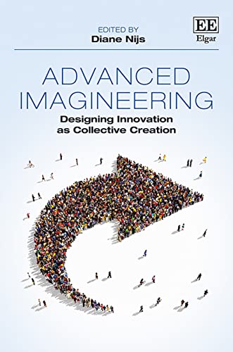 9781788976237: Advanced Imagineering: Designing Innovation as Collective Creation