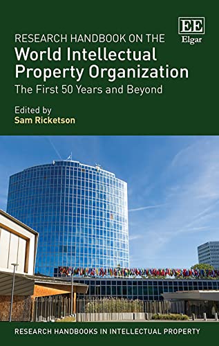 Beispielbild fr Research Handbook on the World Intellectual Property Organization: The First 50 Years and Beyond (Research Handbooks in Intellectual Property) zum Verkauf von Books From California