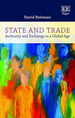 Beispielbild fr State and Trade: Authority and Exchange in a Global Age zum Verkauf von Books From California